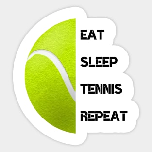 Eat, Sleep, Tennis Repeat Sticker